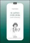 Il latino con gioia. Lezioni di una professoressa