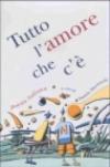 Tutto l'amore che c'è. Poesia italiana