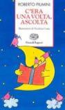 C'era una volta, ascolta