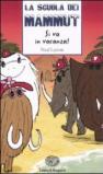 Si va in vacanza! La scuola dei mammut