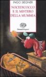 Nocedicocco e il mistero della mummia. Ediz. illustrata