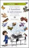 I bambini li salveranno (Chi? Gli animali)