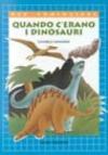 Quando c'erano i dinosauri