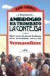 Ambrogio ha trombato la contessa. Dieci anni di storia italiana nella scandalosa satira del vernacoliere