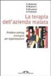 La terapia dell'azienda malata. Problem solving strategico per organizzazioni