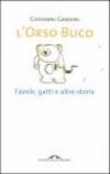 L'orso buco. Favole, gatti e altre storie