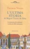 L'ultima storia di Miguel Torres da Silva. La matematica dei sentimenti, i sentimenti della matematica