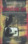 Ciccio 24. Napoli: cronache della grande regressione