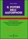 Il potere dell'autoipnosi. La chiave della fiducia in se stessi