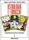 Astrologia e tarocchi. Interpretazione dei tarocchi astrologici