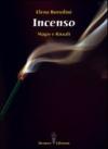 Incenso. Magie e rituali