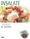 La cucina. Insalate