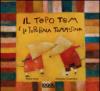 Il topo Tom e la topolina Tommasina. Ediz. illustrata