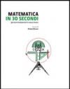 Matematica in 30 secondi