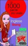 Inglese slang. Le 1000 parole più usate