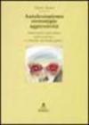 Autolesionismo, stereotipie, aggressività. Intervento educativo nell'autismo e ritardo mentale grave