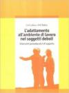 L'adattamento all'ambiente di lavoro nei soggetti deboli. Interventi psicoeducativi di supporto