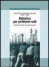 Didattica per problemi reali. Rendere significativi gli apprendimenti