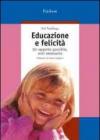 Educazione e felicità. Un rapporto possibile, anzi necessario