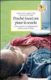 Perché (non) mi piace la scuola. Come acquisire un atteggiamento positivo verso lo studio