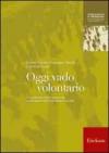 Oggi vado volontario. Il volontariato come strumento di empowerment individuale e sociale
