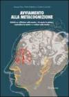 Avviamento alla metacognizione. Attività su «riflettere sulla mente», «la mente in azione», «controllare la mente» e «credere nella mente»