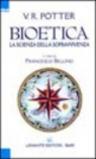 Bioetica. La scienza della sopravvivenza