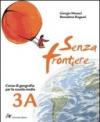 Senza frontiere. Corso di geografia. Con quaderno. Per la Scuola media. 2.Il territorio europeo, la popolazione europea, l'economia europea-Gli stati d'Europa (2 vol.)