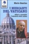 I mercanti del Vaticano. Affari e scandali: l'industria delle anime