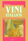 Vini italiani. Come farsi una cantina