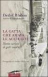 La gatta che amava le acciughe. Storie curiose di gatti insoliti