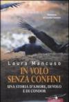 In volo senza confini. Una storia d'amore, di volo e di condor
