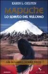 Mapuche. Lo spirito del vulcano