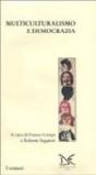 Multiculturalismo e democrazia