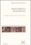 Beni pubblici beni privati. Origine e significato di una distinzione