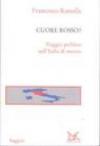 Cuore rosso? Viaggio politico nell'Italia di mezzo