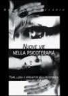 Nuove vie nella psicoterapia. Tempi, luoghi e imprenditori nella psicoterapia: 1