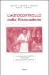 L'autocontrollo nella ristorazione. La corretta prassi igienica nell'ambito della ristorazione collettiva