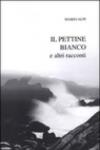 Il pettine bianco e altri racconti