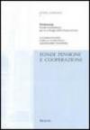 Fondi pensione e cooperazione. Ricerca realizzata con il Ceisco (Centro italiano per lo sviluppo della cooperazione)
