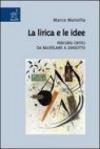 La lirica e le idee. Percorsi critici da Baudelaire a Zanzotto