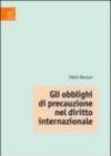 Gli obblighi di precauzione nel diritto internazionale