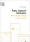 Ricerca progettuale e innovazione. Metodi e strumenti del design per innovare i prodotti a media complessità