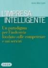 L'impresa intelligente. Un paradigma per l'industria fondato sulle competenze e sui servizi