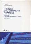 I mercati e gli strumenti finanziari. Disciplina e organizzazione della borsa