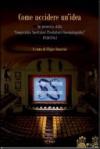 Come uccidere un'idea. In memoria delle «Cooperative Spettatori Produttori Cinematografici», 1950-1961
