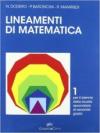 Lineamenti di matematica. Per il biennio delle Scuole superiori. 1.