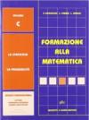 Formazione alla matematica. Vol. C. Con espansione online. Per le Scuole superiori