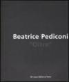 Beatrice Pediconi. Oltre. Catalogo della mostra (Bari, 6 aprile-6 maggio 2006). Ediz. italiana e inglese
