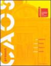 Caos project. La biennale di Venezia. 52ª Esposizione internazionale d'arte (Venezia, 10 giugno-21 novembre 2007). Ediz. italiana e inglese